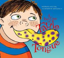 A Bad Case of Tattle Tongue di Julia Cook edito da NATL CTR FOR YOUTH ISSUES
