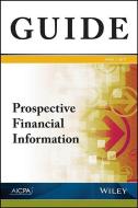 Prospective Financial Information di Aicpa edito da WILEY