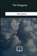 The Patagonia di Henry James edito da Createspace Independent Publishing Platform