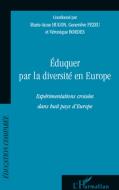 Eduquer par la diversité en Europe di Geneviève Pezeu, Marie-Anne Hugon, Véronique Bordes edito da Editions L'Harmattan