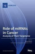Role of miRNAs in Cancer di ALFONS NAVARRO edito da MDPI AG
