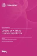 Update on X-linked Hypophosphatemia edito da MDPI AG