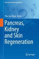 Pancreas, Kidney and Skin Regeneration edito da Springer International Publishing