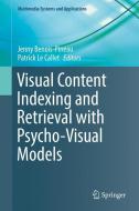 Visual Content Indexing and Retrieval with Psycho-Visual Models edito da Springer International Publishing