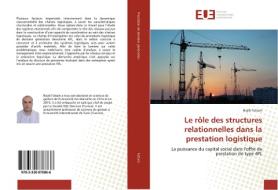 Le rôle des structures relationnelles dans la prestation logistique di Nejib Fattam edito da Éditions universitaires européennes