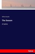 The Season di Alfred Austin edito da hansebooks