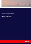 Pilot Fortune di Marian Calhoun Legare Reeves edito da hansebooks