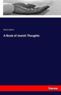 A Book of Jewish Thoughts di Hertz Hertz edito da hansebooks