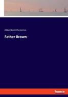 Father Brown di Gilbert Keith Chesterton edito da hansebooks