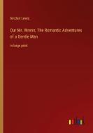 Our Mr. Wrenn; The Romantic Adventures of a Gentle Man di Sinclair Lewis edito da Outlook Verlag