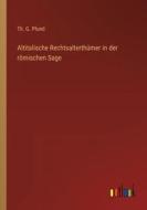 Altitalische Rechtsalterthümer in der römischen Sage di Th. G. Pfund edito da Outlook Verlag
