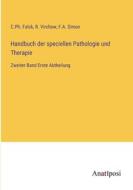 Handbuch der speciellen Pathologie und Therapie di C. Ph. Falck, R. Virchow, F. A. Simon edito da Anatiposi Verlag