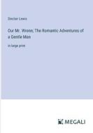 Our Mr. Wrenn; The Romantic Adventures of a Gentle Man di Sinclair Lewis edito da Megali Verlag