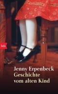 Geschichte vom alten Kind di Jenny Erpenbeck edito da btb Taschenbuch
