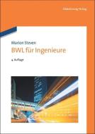 BWL für Ingenieure di Marion Steven edito da de Gruyter Oldenbourg