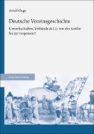 Deutsche Vereinsgeschichte di Arnd Kluge edito da Steiner Franz Verlag