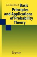 Basic Principles and Applications of Probability Theory di Valeriy Skorokhod edito da Springer Berlin Heidelberg