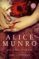 Zu viel Glück di Alice Munro edito da FISCHER Taschenbuch