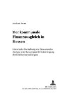 Der kommunale Finanzausgleich in Hessen di Michael Broer edito da Lang, Peter GmbH