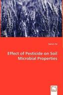 Effect of Pesticide on Soil Microbial Properties di Raktim Pal edito da VDM Verlag