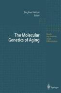 The Molecular Genetics of Aging edito da Springer Berlin Heidelberg
