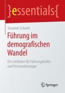 Führung im demografischen Wandel di Susanne Schuett edito da Springer Fachmedien Wiesbaden