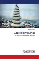 Appreciative Ethics di Antonio Sandu edito da LAP Lambert Academic Publishing