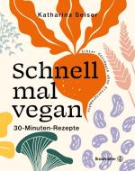 Schnell mal vegan di Katharina Seiser edito da Brandstätter Verlag
