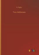 Two Addresses di N. Rigby edito da Outlook Verlag