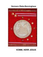 Komm, Herr Jesus di Hermann Rieke-Benninghaus, Johannes edito da Books on Demand