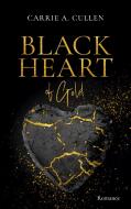 Black Heart of Gold di Carrie A. Cullen edito da Books on Demand