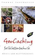 Geocaching - Seilklettertechnik di Thomas Sadewasser edito da Books on Demand