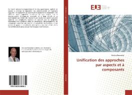 Unification des approches par aspects et à composants di Nicolas Pessemier edito da Editions universitaires europeennes EUE
