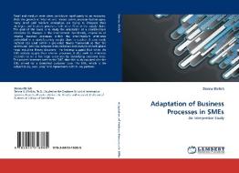 Adaptation of Business Processes in SMEs di Donna Ehrlich edito da LAP Lambert Acad. Publ.