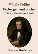 Verbergen und Suchen (Großdruck) di Wilkie Collins edito da Henricus - Edition Deutsche Klassik GmbH, Berlin