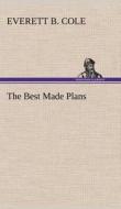 The Best Made Plans di Everett B. Cole edito da TREDITION CLASSICS