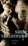 Cowgirl up and ride - Süße Verlockung di Lorelei James edito da Sieben-Verlag
