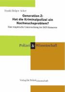 Generation Z: Hat die Kriminalpolizei ein Nachwuchsproblem? di Frank-Holger Acker edito da Verlag f. Polizeiwissens.