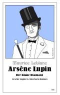 Arsène Lupin - Der blaue Diamant di Maurice Leblanc edito da Belle Epoque Verlag