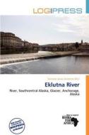 Eklutna River edito da Log Press