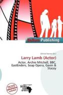 Larry Lamb (actor) edito da Bellum Publishing