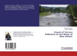 Impact of Various Pollutants on the Water of River Jehlum di Sajad Ahmad Ganai, Rafiq Ahmad Baig edito da LAP Lambert Academic Publishing