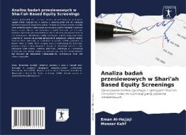 Analiza badan przesiewowych w Shari'ah Based Equity Screenings di Eman Al-Hajjaji, Monzer Kahf edito da AV Akademikerverlag