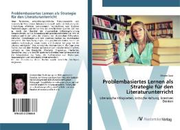 Problembasiertes Lernen als Strategie für den Literaturunterricht di Olivera Gajic edito da AV Akademikerverlag