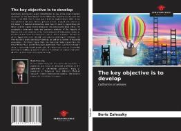 The key objective is to develop di Boris Zalessky edito da Our Knowledge Publishing