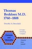 Thomas Beddoes M.D. 1760-1808: Chemist, Physician, Democrat di D. A. Stansfield edito da SPRINGER NATURE
