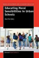Educating Moral Sensibilities in Urban Schools edito da SENSE PUBL