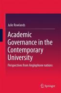 Academic Governance in the Contemporary University di Julie Rowlands edito da Springer-Verlag GmbH