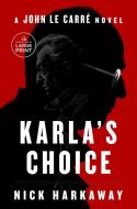 Karla's Choice di Nick Harkaway edito da Diversified Publishing