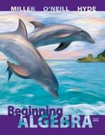 Beginning Algebra with Access Code di Julie Miller, Nancy Hyde edito da McGraw-Hill Science/Engineering/Math